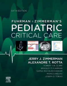 Fuhrman & Zimmerman's Pediatric Critical Care E-Book