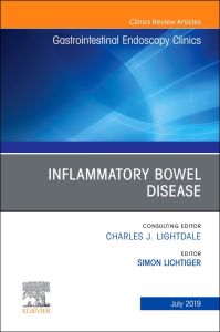 Inflammatory Bowel Disease, An Issue of Gastrointestinal Endoscopy Clinics