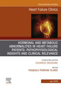 Hormonal and Metabolic Abnormalities in Heart Failure Patients: Pathophysiological Insights and Clinical Relevance, An Issue of Heart Failure Clinics, Ebook