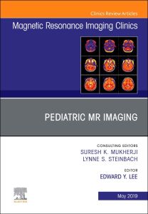 Pediatric MR Imaging, An Issue of Magnetic Resonance Imaging Clinics of North America