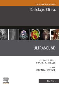 Ultrasound, An Issue of Radiologic Clinics of North America