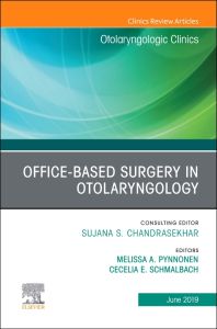 Office-Based Surgery in Otolaryngology, An Issue of Otolaryngologic Clinics of North America