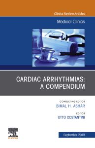 Cardiac Arrhythmias,An Issue of Medical Clinics of North America