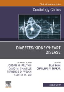 Diabetes/Kidney/Heart Disease, An Issue of Cardiology Clinics