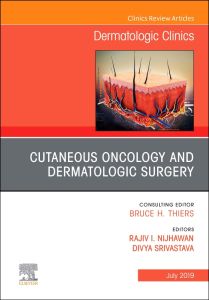 Cutaneous Oncology and Dermatologic Surgery, An Issue of Dermatologic Clinics