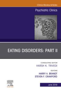 Eating Disorders: Part II, An Issue of Psychiatric Clinics of North America