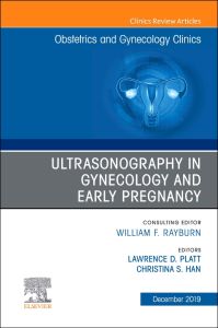 Ultrasonography in Gynecology and Early Pregnancy, An Issue of Obstetrics and Gynecology Clinics