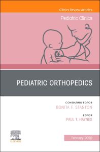 Pediatric Orthopedics, An Issue of Pediatric Clinics of North America