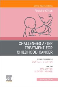 Challenges after treatment for Childhood Cancer, An Issue of Pediatric Clinics of North America