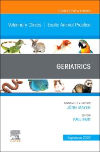 Geriatrics, An Issue of Veterinary Clinics of North America: Exotic Animal Practice