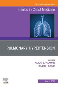 Pulmonary Hypertension, an issue of Clinics in Chest Medicine