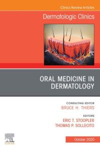 Oral Medicine in Dermatology, An Issue of Dermatologic Clinics