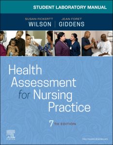 Student Laboratory Manual for Health Assessment for Nursing Practice - E-Book