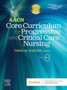 AACN Core Curriculum for Progressive and Critical Care Nursing - E-Book