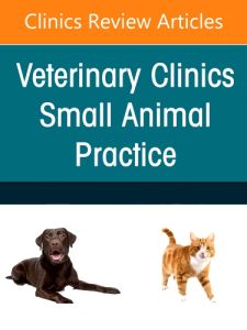 Small Animal Nutrition, An Issue of Veterinary Clinics of North America: Small Animal Practice, E-Book