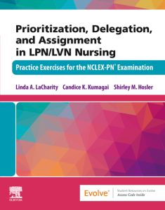 Prioritization, Delegation, and Assignment in LPN/LVN Nursing - E-Book