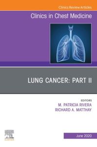 Lung Cancer PART II, An Issue of Clinics in Chest Medicine