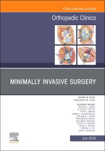 Minimally Invasive Surgery , An Issue of Orthopedic Clinics