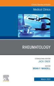 Rheumatology, An Issue of Medical Clinics of North America