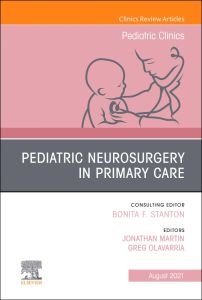 Pediatric Neurosurgery in Primary Care, An Issue of Pediatric Clinics of North America