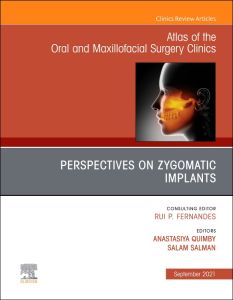 Perspectives on Zygomatic Implants, An Issue of Atlas of the Oral & Maxillofacial Surgery Clinics