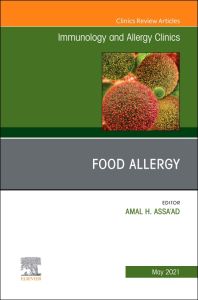 Food Allergy, An Issue of Immunology and Allergy Clinics of North America