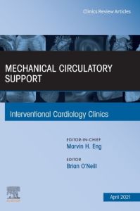 Mechanical Circulatory Support, An Issue of Interventional Cardiology Clinics