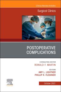 Postoperative Complications, An Issue of Surgical Clinics