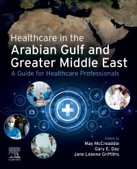 Healthcare in the Arabian Gulf and Greater Middle East: A Guide for Healthcare Professionals - Elsevier E-Book on VitalSource