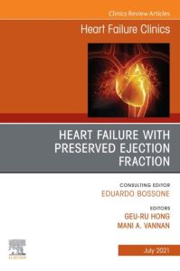 Heart Failure with Preserved Ejection Fraction, An Issue of Heart Failure Clinics, E-Book