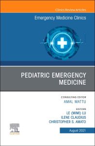 Pediatric Emergency Medicine, An Issue of Emergency Medicine Clinics of North America