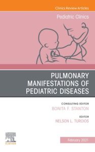 Pulmonary Manifestations of Pediatric Diseases, An Issue of Pediatric Clinics of North America, E-Book