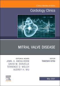 Mitral Valve Disease, An Issue of Cardiology Clinics