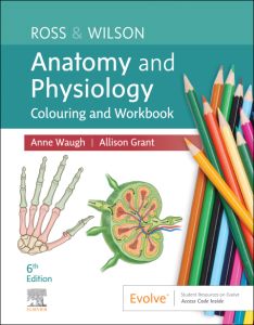 Ross & Wilson Anatomy and Physiology Colouring and Workbook - Elsevier E-Book on VitalSource