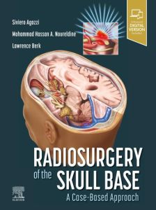 Radiosurgery of the Skull Base: A Case-Based Approach - E-Book