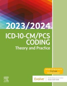 ICD-10-CM/PCS Coding: Theory and Practice, 2023/2024 Edition - E-Book