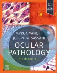 Ocular Pathology: 9th edition | Myron Yanoff | ISBN: 9780323878227 