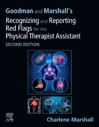 Goodman and Marshall's Recognizing and Reporting Red Flags for the Physical Therapist Assistant - E-Book