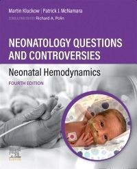 Neonatology Questions and Controversies: Neonatal Hemodynamics - E-Book