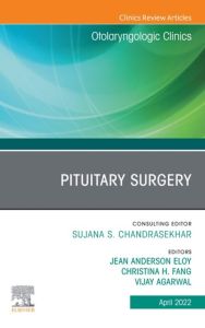 Pituitary Surgery, An Issue of Otolaryngologic Clinics of North America, E-Book