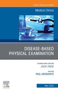 Diseases and the Physical Examination, An Issue of Medical Clinics of North America, E-Book