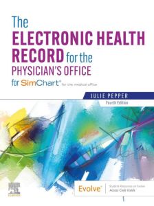 The Electronic Health Record for the Physician's Office E-Book