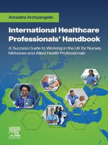 International Healthcare Professionals’ Handbook: A Success Guide to Working in the UK for Nurses, Midwives and Allied Health Professionals - Elsevier E-Book on VitalSource