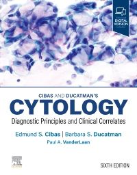 Cibas and Ducatman’s Cytology