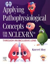 Applying Pathophysiological Concepts for the NCLEX-RN®: Through an Inclusive Lens - Elsevier E-Book on VitalSource