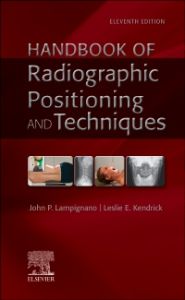 Bontrager's Handbook of Radiographic Positioning and Techniques - E-Book