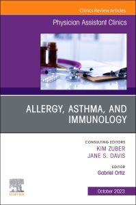 Allergy, Asthma, and Immunology, An Issue of Physician Assistant Clinics