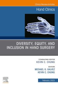 Diversity, Equity and Inclusion in Hand Surgery, An Issue of Hand Clinics, E-Book