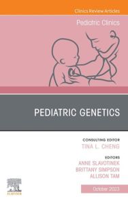 Pediatric Genetics, An Issue of Pediatric Clinics of North America, E-Book