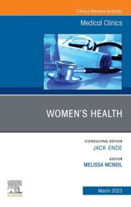 Women’s Health, An Issue of Medical Clinics of North America, E-Book